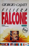 Filiera Falcone - Giorgio Cajati, Nemira 1993, Carte Politista, Romana, Paperback, 242 Pagini