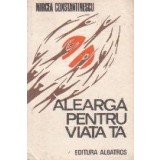 Alearga pentru viata ta