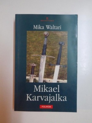 MIKAEL KARVAJALKA de MIKA WALTARI , 2005 foto