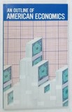 AN OUTLINE OF AMERICAN ECONOMICS , ANII '70 - ' 80