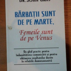 BARBATII SUNT DE PE MARTE, FEMEILE SUNT DE PE VENUS de DR. JOHN GRAY , 2002