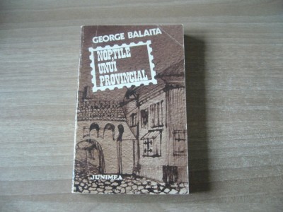 George Balaita - Noptile unui provincial foto