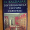 DIN PROBLEMELE CULTURII EUROPENE de N. BAGDASAR, EDITIA A II-A 1998