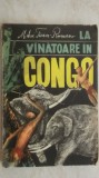 Mihai Tican Rumano - La vanatoare / vinatoare in Congo (vezi detalii pentru livrare)
