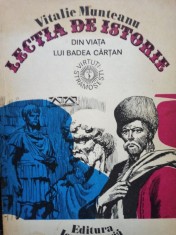 Vitalie Munteanu - Lectia de istorie din viata lui Badea Cartan (Editia: 1982) foto