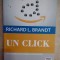 Richard L. Brandt - Un click. Jeff Bezos si ascensiunea amazon.com (Editia: 2012)