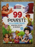 99 Povesti cu litere mari pentru pitici si bunici II