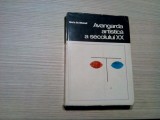 AVANGARDA ARTISTICA A SECOLULUI XX - Mario De Micheli - Editura Meridiane, 1968, 374 p.