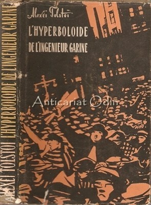 L&#039;Hyperboloide De L&#039;Ingenieur Garine - Alexei Tolstoi