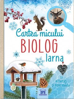 Cartea Micului Biolog, Eva Eich - Editura DPH foto