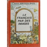 LE FRANCAIS PAR DES IMAGES-MARIA DUMITRESCU BRATES-254046