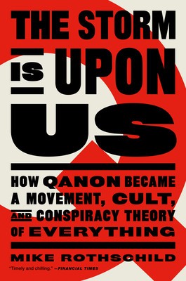 The Storm Is Upon Us: How Qanon Became a Movement, Cult, and Conspiracy Theory of Everything foto