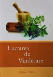 LUCRAREA DE VINDECARE, ELLEN WHITE