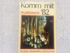 Komm Mit Rumanien &#039;82 ghid turism romania RSR 1982 harti ilustrat in lb. germana
