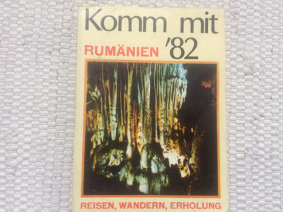 Komm Mit Rumanien &amp;#039;82 ghid turism romania 1982 RSR harti ilustrat in lb. germana foto