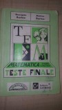 Matematica examen capacitate. Teste finale- Georgeta Burtea, Marius Burtea