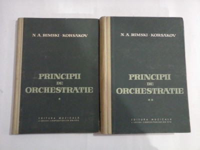 PRINCIPII DE ORCHESTRATIE - N. A. RIMSKI - KORSAKOV - 2 volume foto