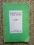 Banatul in timpul romanilor de Alexandru Borza, Timisoara 1943 (120 pg.+ 12 planse + 1 harta) SEMNATURA ION BANUTA