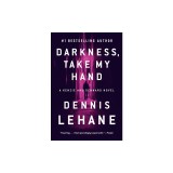 Darkness, Take My Hand: A Kenzie and Gennaro Novel