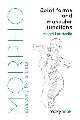 Morpho: Joint Forms and Muscular Functions: Anatomy for Artists foto