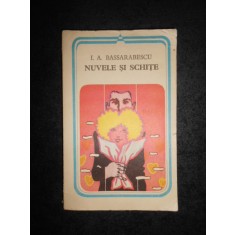 I. A. Bassarabescu - Nuvele si schite