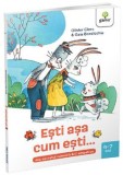 Cumpara ieftin Esti asa cum esti&hellip;sau secretul comunicarii empatice. 4-7 ani/Olivier Clerc