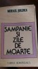 Sampanie si zile de moarte Mihail Joldea 1983