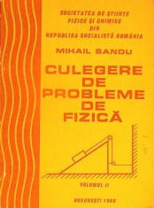 CULEGERE DE PROBLEME DE FIZICA VOL.2-MIHAIL SANDU-280482