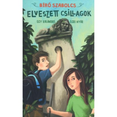 Elveszett csillagok - Egy kalandos egri ny&amp;aacute;r - B&amp;iacute;r&amp;oacute; Szabolcs foto