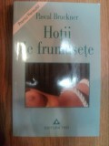 HOTII DE FRUMUSETE de PASCAL BRUCKNER , 1999