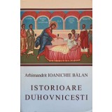 ISTORIOARE DUHOVNICESTI-PARINTELE IOANICHIE BALAN-218910