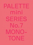 Palette Mini 07: Monotone: New Single-Color Graphics, 2019