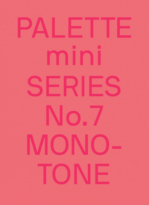 Palette Mini 07: Monotone: New Single-Color Graphics