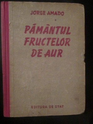 Pamantul fructelor de aur-Jorge Amado foto