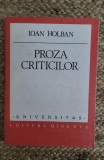 PROZA CRITICILOR-IOAN HOLBAN