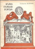 Roma familiei Borgia de Guillaume Apollinaire, Editura Elit, 2007, 208 pagini, Literatura straina, Roman clasic
