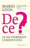 De ce? Ce ne starneste curiozitatea - Mario Livio