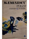 M. Eminescu - Poezii - roman / aroman (Editia: 1981)