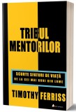 Tribul Mentorilor | Timothy Ferriss, ACT si Politon