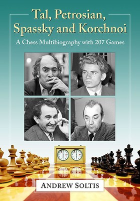 Tal, Petrosian, Spassky and Korchnoi: A Chess Multibiography with 207 Games foto