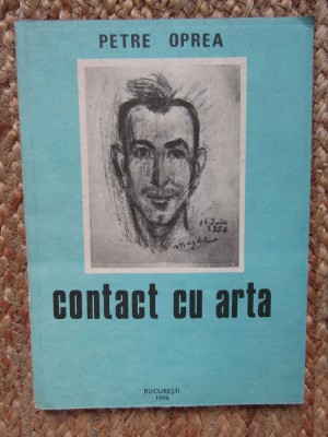 Contact cu arta - Petre Oprea foto