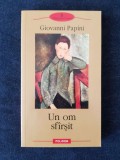Un om sfarsit &ndash; Giovanni Papini
