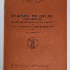 PARALELE FOLKLORICE (GRECO-ROMANE) -TACHE PAPAHAGI BUCURESTI 1944