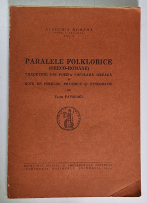 PARALELE FOLKLORICE (GRECO-ROMANE) -TACHE PAPAHAGI BUCURESTI 1944 foto