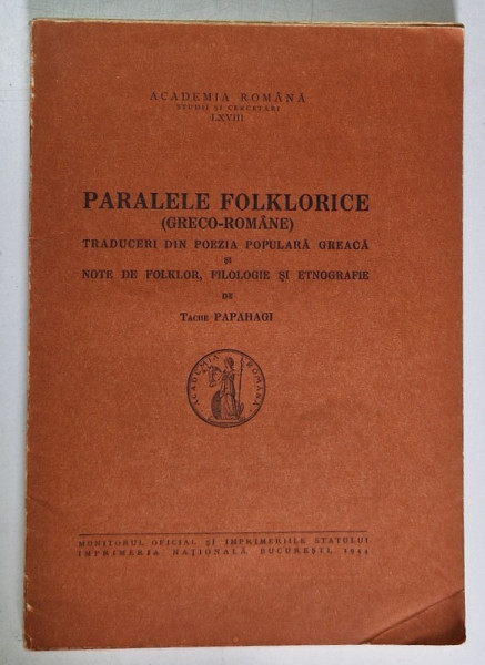 PARALELE FOLKLORICE (GRECO-ROMANE) -TACHE PAPAHAGI BUCURESTI 1944