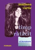 Cumpara ieftin Timp ratacit/Mariana Vartic