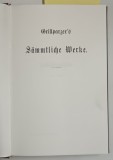 GRILLPARZER &#039;S , SAMMTLICHE WERKE ( OPERE ALESE ) , TEXT IN LIMBA GERMANA , EDITIE ANASTATICA , 1991 , EXEMPLAR 194 DIN 300 *
