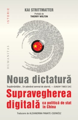 Noua Dictatura, Kai Strittmatter - Editura Humanitas foto