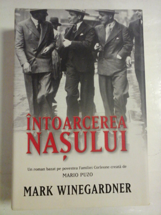 INTOARCEREA NASULUI (Un roman bazat pe povestea Familiei Corleone creata de Mario Puzo) - Mark WINEGARDNER -