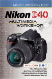 Nikon D40 Multimedia Workshop | Lark Books